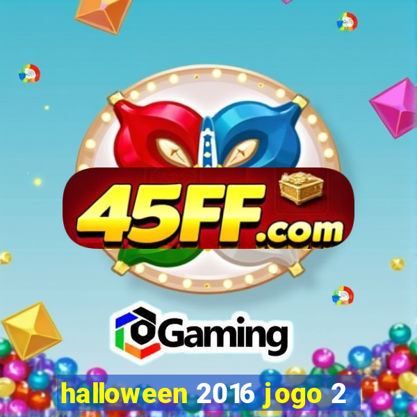 halloween 2016 jogo 2